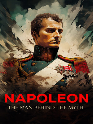 cover image of NAPOLEON--The Man Behind the Myth